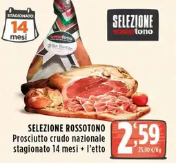 Rossotono Carrefour Selezione Rossotono Prosciutto crudo nazionale offerta
