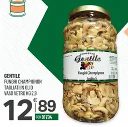 Tutto Risparmio Cash&Carry Gentile funghi champignon tagliati in olio offerta
