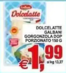 Pewex Dolcelatte Galbani Gorgonzola Dop offerta