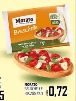 Big Food Morato Bruschelle offerta