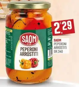 Maxipiù Saom peperoni arrostiti offerta