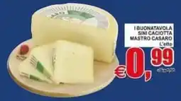 Pewex I Buonatavola Sini Caciotta Mastro Casaro offerta