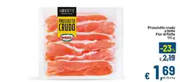 Qui Discount Prosciutto crudo Fior di Fette offerta