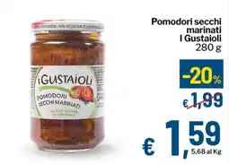 Qui Discount I Gustaioli pomodori secchi marinati offerta