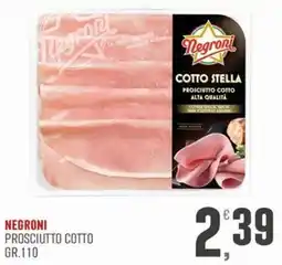 Maxipiù Negroni prosciutto cotto offerta