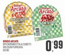 Maxipiù Borgo Arcato pancetta a cubetti dolce/affumicata offerta