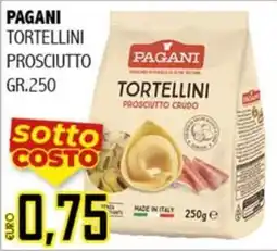 Big Food Tortellini Pagani prosciutto crudo offerta