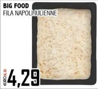 Big Food Fila napoli julienne offerta