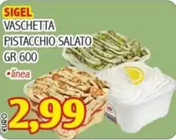 Big Food Sigel vaschetta pistacchio salato offerta