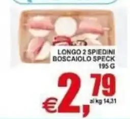 Pewex Longo 2 spiedini Boscaiola Speck offerta