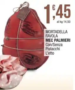Maxi Sidis Mortadella Favola Mec Palmieri offerta
