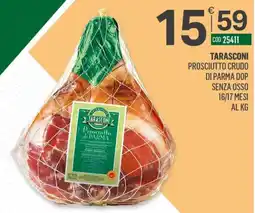 Tutto Risparmio Cash&Carry Tarasconi Prosciutto Crudo di Parma DOP Senza Osso offerta