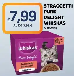 Ekom Whiskas Pure Delight Straccetti offerta