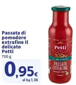 Ok Sigma Passata di pomodoro extrafine Il delicato Petti offerta