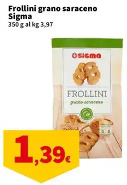 Ok Sigma Frollini grano saraceno Sigma offerta