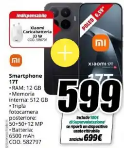 MediaWorld Xiaomi Smartphone 17T offerta