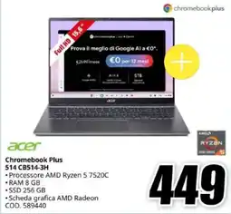 MediaWorld Acer Chromebook Plus 514 CB514-3H offerta