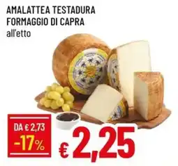 IperFamila Amalattea testadura formaggio di capra all'etto offerta