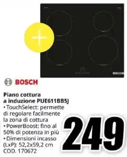 MediaWorld Piano cottura a induzione Bosch PUE611BB5j offerta