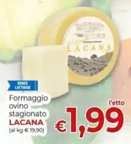 Supermercati Nonna Isa Formaggio ovino stagionato Lacana offerta