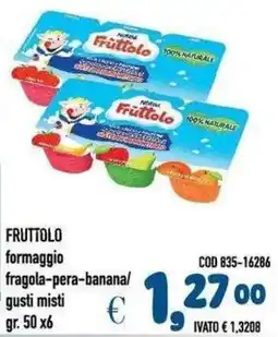 Del Prete Distribuzioni Fruttolo formaggio fragola-pera-banana/gusti misti offerta
