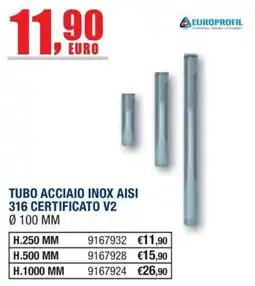 Bricofer Tubo acciaio inox AISI 316 certificato V2 offerta