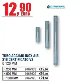 Bricofer Tubo acciaio inox AISI 316 certificato V2 offerta