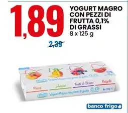 Eurospin YOGURT MAGRO CON PEZZI DI FRUTTA 0,1% DI GRASSI offerta