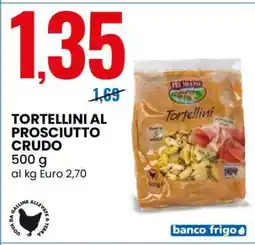 Eurospin Tortellini al prosciutto crudo offerta