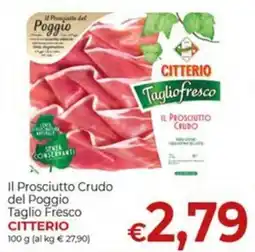 Supermercati Nonna Isa Il Prosciutto Crudo del Poggio Taglio Fresco Citterio offerta