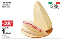 Carrefour Provolone Piccante Auricchio offerta