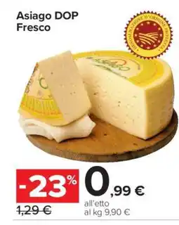 Carrefour Asiago DOP Fresco offerta