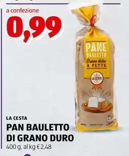 ALDI LA CESTA PAN BAULETTO DI GRANO DURO offerta