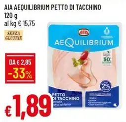 IperFamila AIA AEQUILIBRIUM PETTO DI TACCHINO offerta