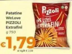 Tocal Patatine WeLove PIZZOLI Extrafini offerta