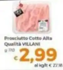 Tocal Prosciutto Cotto Alta Qualità VILLANI offerta