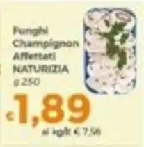 Tocal Funghi Champignon Affettati NATURIZIA offerta