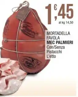 Sidis Mortadella Favola Mec Palmieri offerta