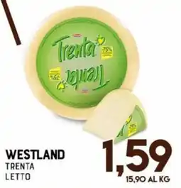 Gran Risparmio Westland Trenta offerta