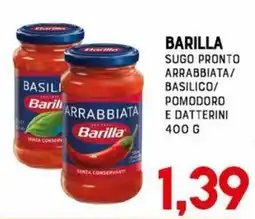Gran Risparmio Barilla sugo pronto arrabbiata/basilico/pomodoro e datterini offerta