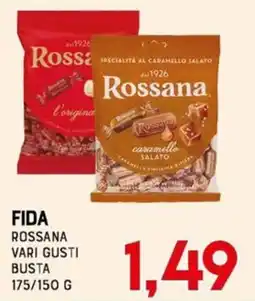 Gran Risparmio Rossana vari gusti offerta