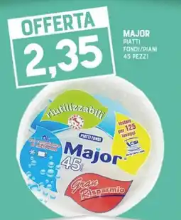 Gran Risparmio Major piatti fondi offerta