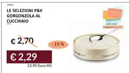 Prezzemolo e Vitale Le selezioni P&V Gorgonzola al cucchiaino offerta