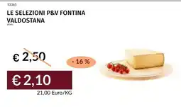 Prezzemolo e Vitale Le selezioni P&V Fontina Valdostana offerta