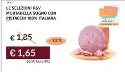 Prezzemolo e Vitale Mortadella sogno con pistacchi 100% italiana offerta