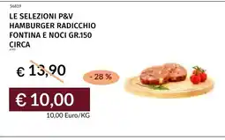 Prezzemolo e Vitale Le selezioni p&v hamburger radicchio fontina e noci Circa offerta