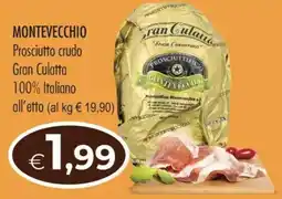 MerSi Supermercati Prosciutto crudo Gran Culatta Montevecchio offerta