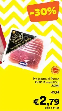 Unes Prosciutto di Parma DOP 14 mesi Jomi offerta