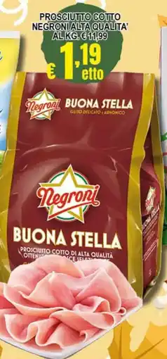 Risparmio Supermercati Prosciutto Cotto Negroni Alta Qualita offerta