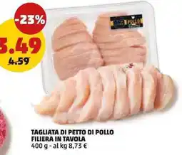PENNY Tagliata di petto di pollo filiera in tavola offerta